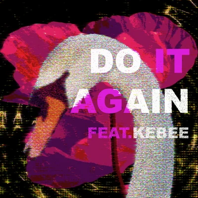 Do It Again 专辑 Cheeze