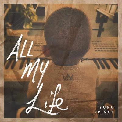 All My Life 專輯 Rydah J. Klyde/Yung Prince/Hunnidd P