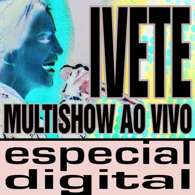 Multishow Ao Vivo - Ivete No Maracanã - Áudio Das 9 Faixas Exclusivas Do DVD 专辑 Ivete Sangalo