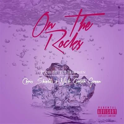 On the Rocks (feat. Nick Carter Green) 專輯 Chris Shields/Derty Harry