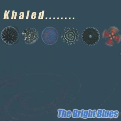 The Bright Blues 專輯 Khalèd/Los Rabanes