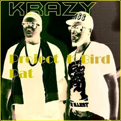 Krazy 專輯 K.Kerr/Project Pat