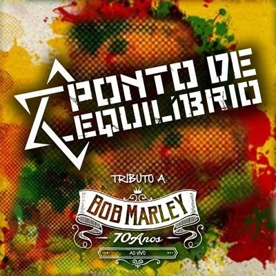 Tributo a Bob Marley 70 Anos (Ao Vivo) 專輯 Gabriel O Pensador/Ponto De Equilíbrio