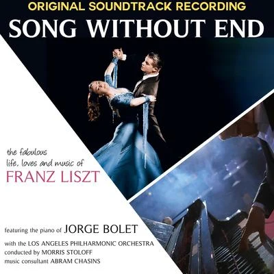 Jorge Bolet Song Without End (Original Motion Picture Soundtrack)