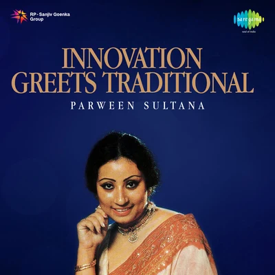 Innovation Greets Traditional 專輯 Parveen Sultana/Pt. Jitendra Abhisheki