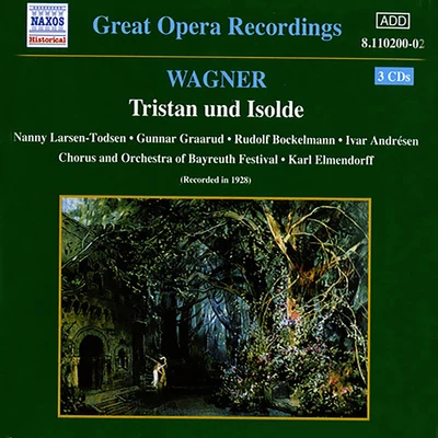 Karl Elmendorff WAGNER, R.: Tristan und Isolde (Larsen-Todsen, Graarud) (1928)