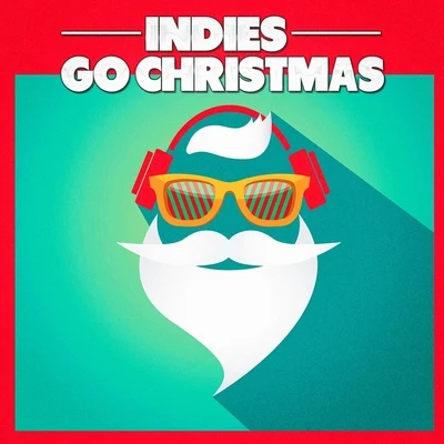 Indies Go Christmas 專輯 Christmas Music/The Christmas Party Singers/Christmas Hits & Christmas Songs