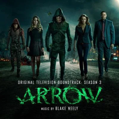 Arrow: Season 3 (Original Television Soundtrack) 專輯 Blake Neely/Grant Gustin/Darren Criss/Jeremy Jordan/Carlos Valdes