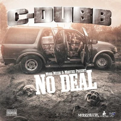 No Deal 專輯 C-Dubb/Mozzy/Novelty Rapps/DJ THMC/First Degree the D.E.