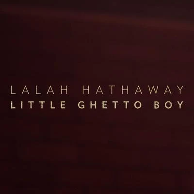 Little Ghetto Boy (Radio Edit) 專輯 Lalah Hathaway