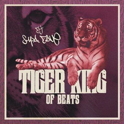 The Tiger King of Beats! 专辑 DJ Supa Dave