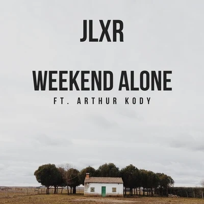 Weekend Alone (feat. Arthur Kody) 專輯 Arthur Kody