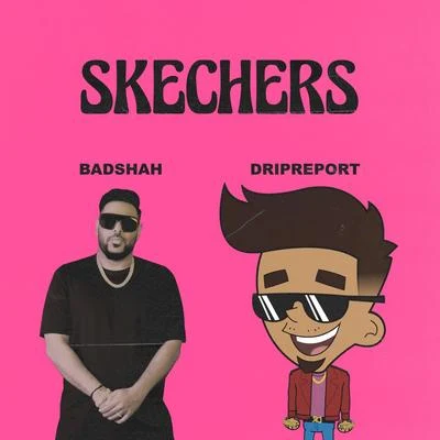 Skechers (feat. Badshah) 專輯 JUMEX/LIL HG THE G/JPRO/Brooskie/Craic Boi Mental