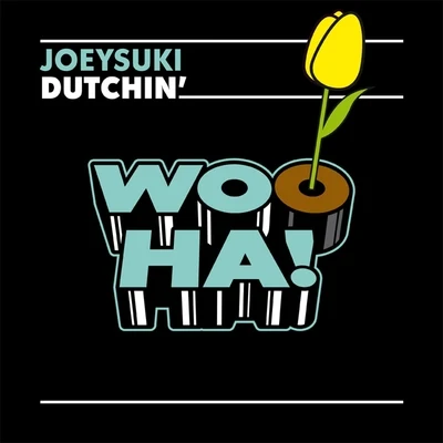 JoeySuki Dutchin