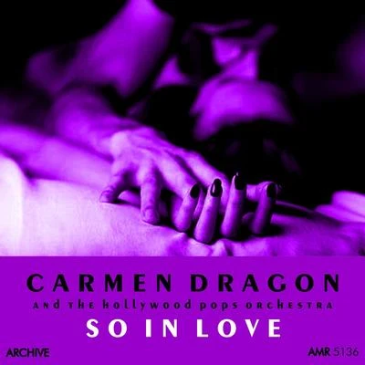 So in Love 專輯 Carmen Dragon