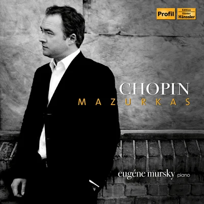 CHOPIN, F.: Chopin Edition, Vol. 10 (Mursky) - Mazurkas 專輯 Eugene Mursky