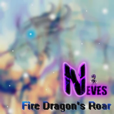 Fire Dragons Roar 專輯 Neves