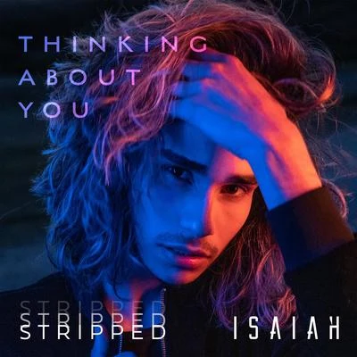 Thinking About You (Stripped) 專輯 Isaiah