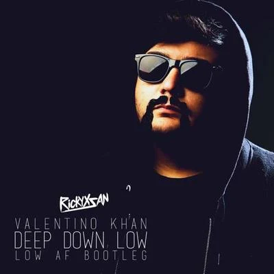 Deep Down Low (Rickyxsan&#x27;s Low AF Bootleg) 专辑 Rickyxsan