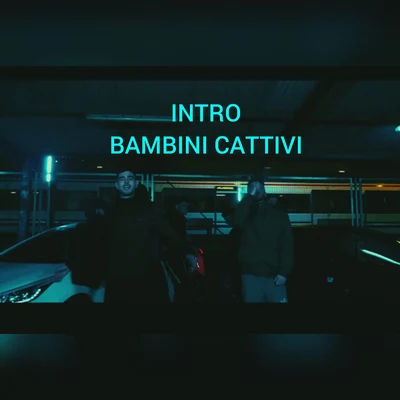 Intro 專輯 JAVI BAMBINI CATTIVI/G. Griffin/Waterlu/BAMBINI CATTIVI/Carlytos Vela