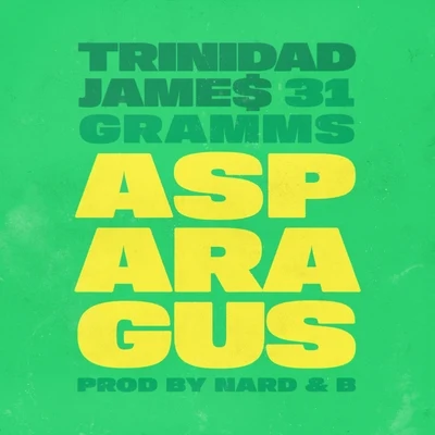 Trinidad James Asparagus (feat. 31Gramms)