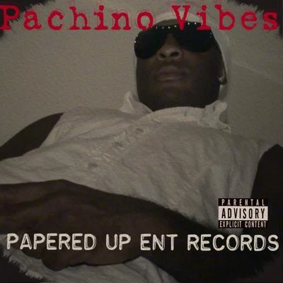 Pachino Vibes 專輯 Papered Up