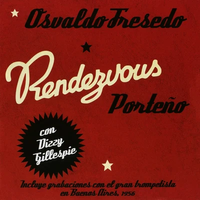 ARGENTINA Osvaldo Fresedo: Rendezvous Porteno (1956) 專輯 Osvaldo Fresedo/Oscar Serpa