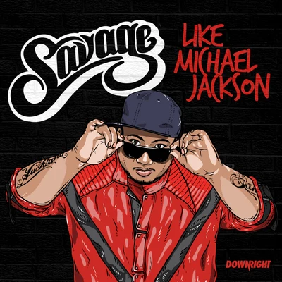 Savage Like Michael Jackson (Radio Edit)