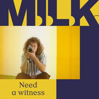 Need A Witness 專輯 M.I.L.K./The Geek x Vrv/Møme