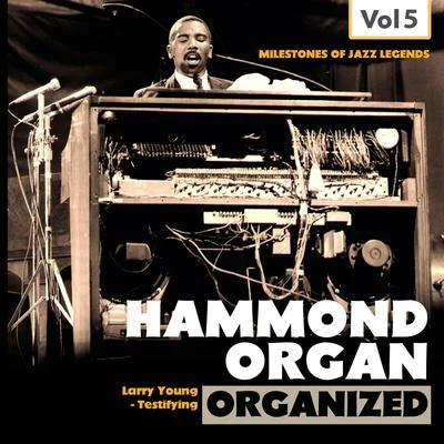 Milestones of Jazz Legends: Hammond Organ, Vol. 5 專輯 Joe Holiday