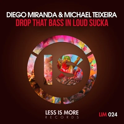 Drop That Bass and Loud Sucka 專輯 Diego Miranda