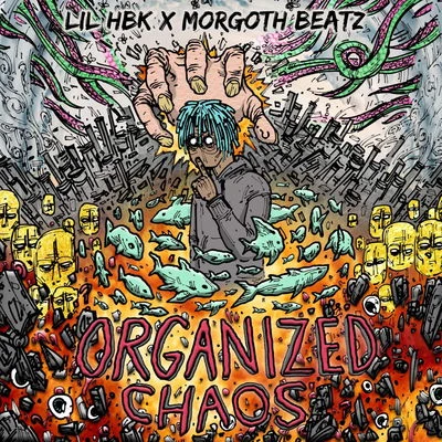 ORGANIZED CHAOS 專輯 Lil HBK