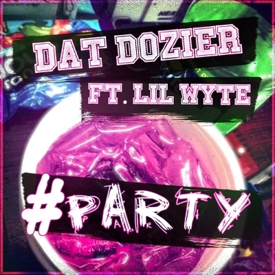 Party (feat. Lil Wyte) 專輯 Dat Dozier/G Dot