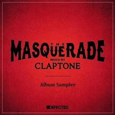 Claptone The Masquerade (Mixed by Claptone) [Album Sampler]