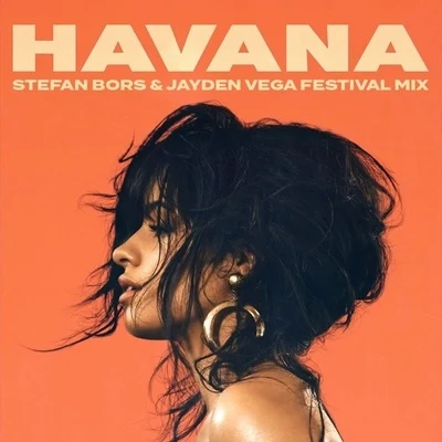 Havana (Stefan BO人說Jay的N Vega festival mix) 專輯 Stefan Bors/Hi3ND/R-MAC