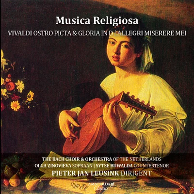 Musica Religiosa (Vivaldi Ostro Picta) 專輯 Orchestra of the Netherlands/Pieter Jan Leusink/The Bach Choir