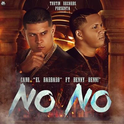 No No (feat. Benny Benni) 专辑 Pacho/Cano El Barbaro