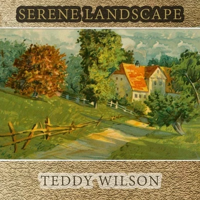 Teddy Wilson Serene Landscape