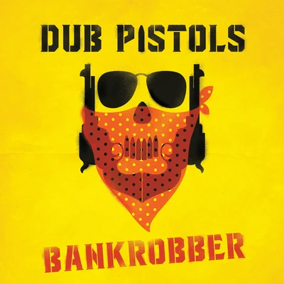 Bankrobber 專輯 Dub Pistols/Lindy Layton/Rodney P