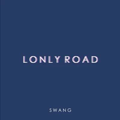 Lonely Road 專輯 顏丙沂/Swang多雷/逆時針向