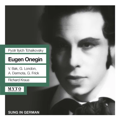 TCHAIKOVSKY, P.I.: Eugene Onegin [Opera] (Benningsen, Bak, Töpper, Bavarian Radio Symphony Chorus and Orchestra, Kraus) (1954) 专辑 Richard Kraus