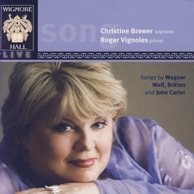 Songs By Wagner, Wolf, Britten, And John Carter - Wigmore Hall Live 专辑 Christine Brewer/Donald Runnicles/Atlanta Symphony Orchestra