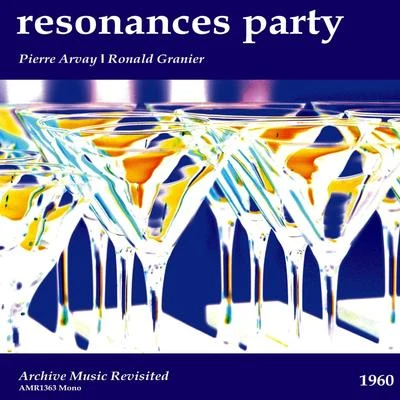 Pierre ArvayEric Amado Resonance Party 1