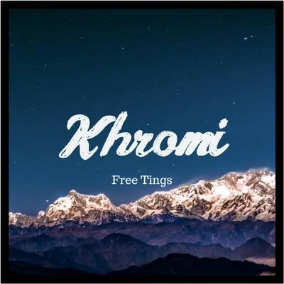 Free Tings 專輯 Khromi