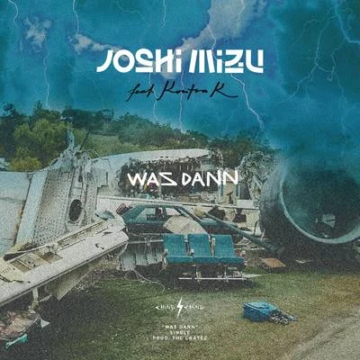 Was Dann 專輯 Joshi Mizu/Maxwell/The Cratez/Bausa