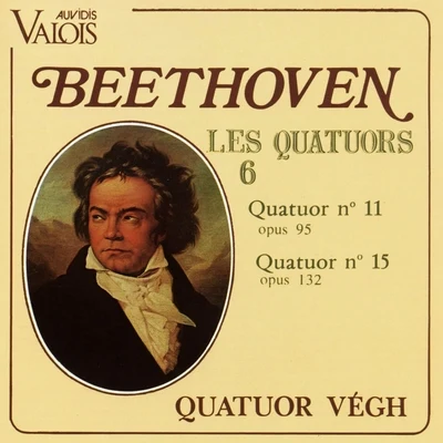 Quatuor Végh Beethoven: Les quatuors, Vol. 6