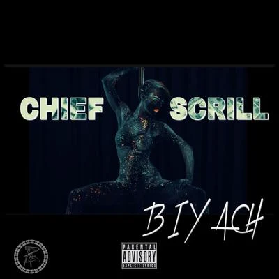 Chief Scrill Biyach