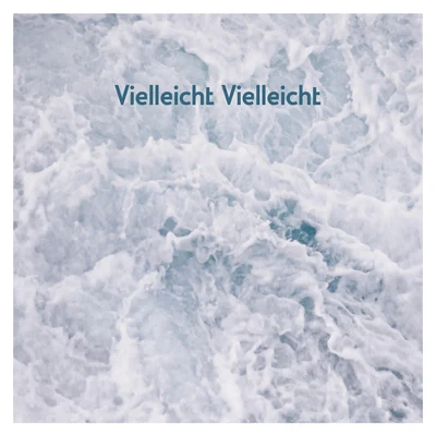 Vielleicht Vielleicht (Fenster Session) 专辑 AnnenMayKantereit