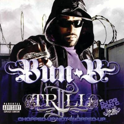 Bun B Ii Trill (Screwed)