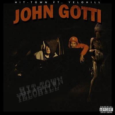 John Gotti (feat. Yelohill) 专辑 Hit-Town/Kruk One